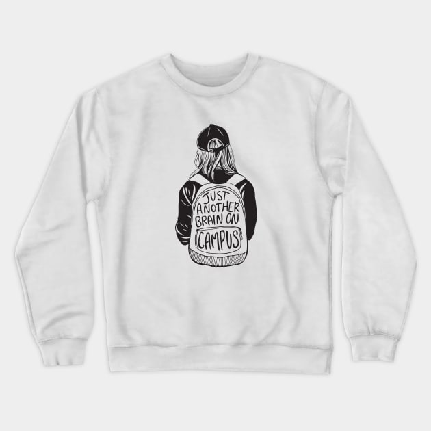 Just another brain on campus Crewneck Sweatshirt by RebekahLynneDesign